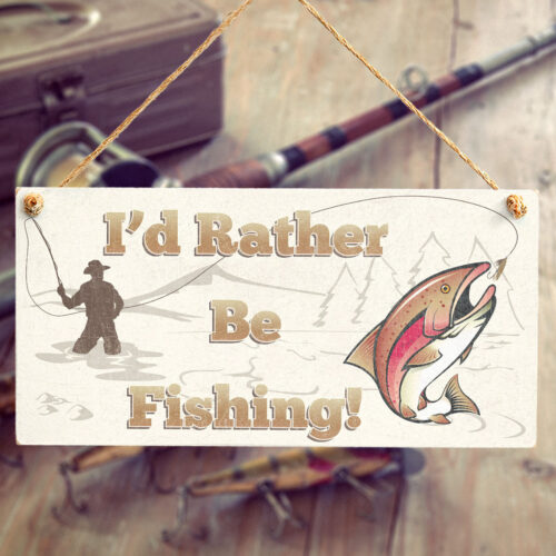 I'd Rather Be Fly Fishing Sign