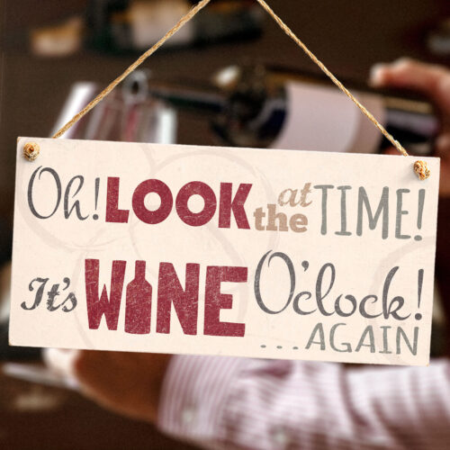 Oh! Look at the Time. It's Wine O'clock! Again Home Bar Sign