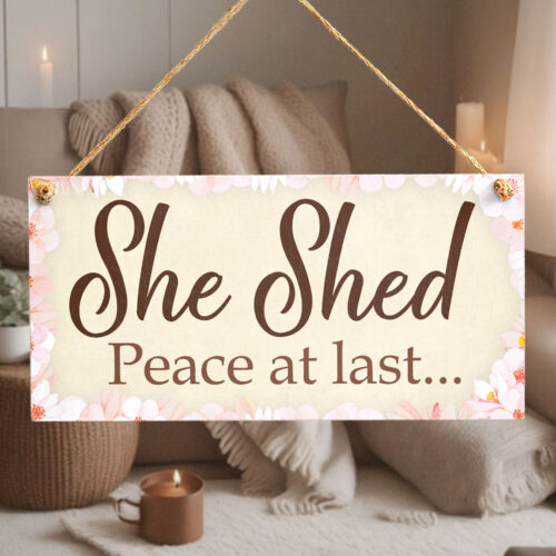 She Shed Peace At Last - Hanging Sign
