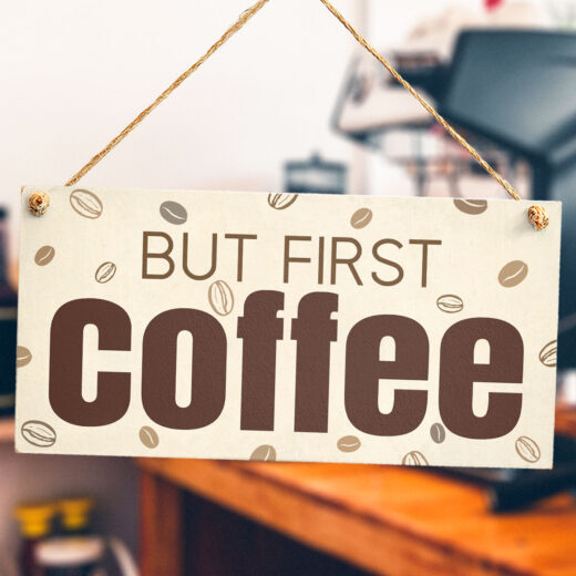 But First Coffee Sign