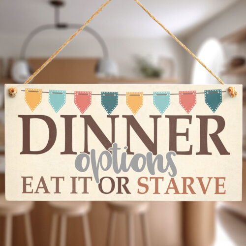 Dinner Options: Eat It Or Starve Sign