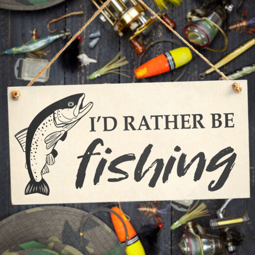 I'd Rather Be Fishing Sign