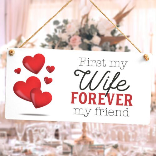First My Wife Forever My Friend Wedding Sign