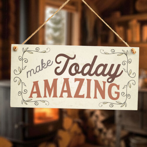 Make Today Amazing - Motivation Sign
