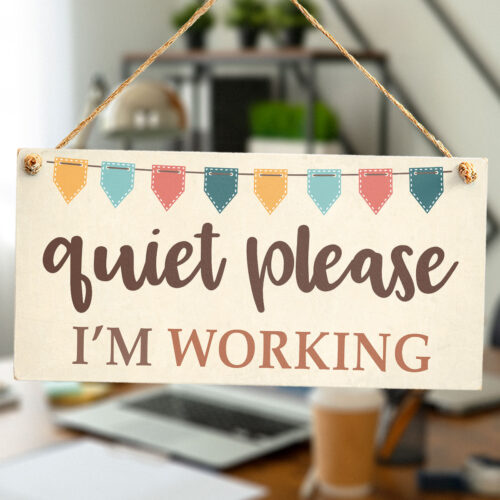 Quiet Please I'm Working Sign