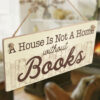 A House Is Not A Home Without Books - Image 2