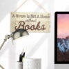 A House Is Not A Home Without Books - Image 3