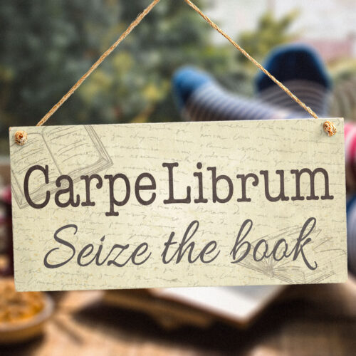 Carpe Librum Seize The Book Sign